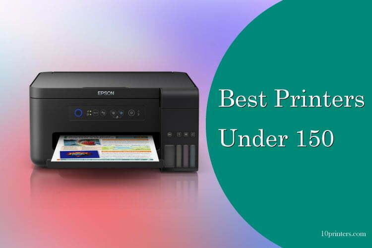 10 Best printers under 150 you can buy on a budget