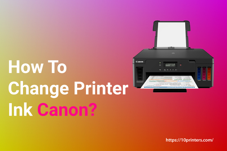 How To Change Printer Ink Canon?