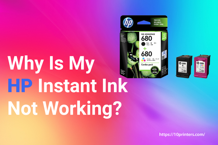 Why Is My HP Instant Ink Not Working?