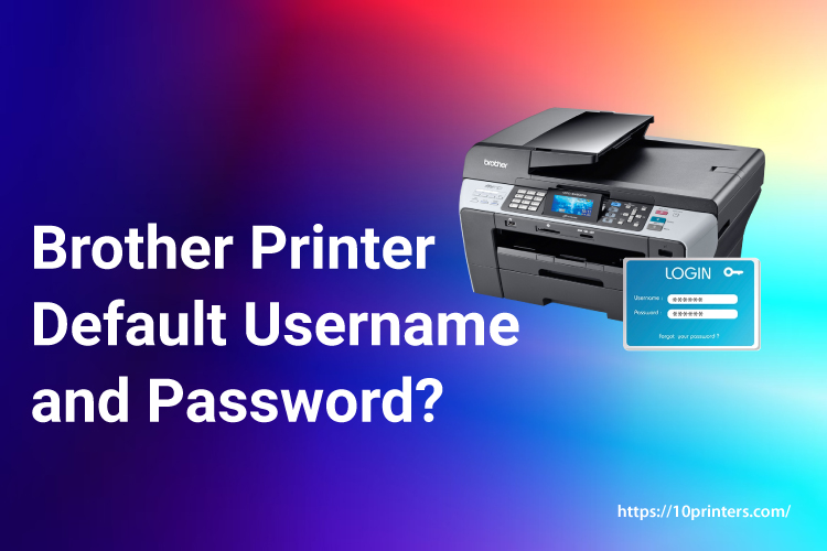 Brother Printer Default Username and Password