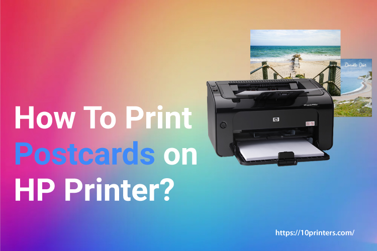 How To Print Postcards on HP Printer?